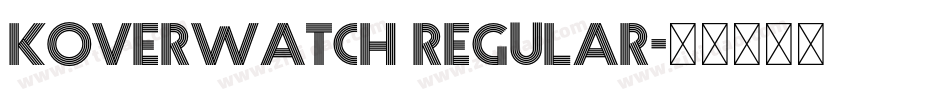 Koverwatch Regular字体转换